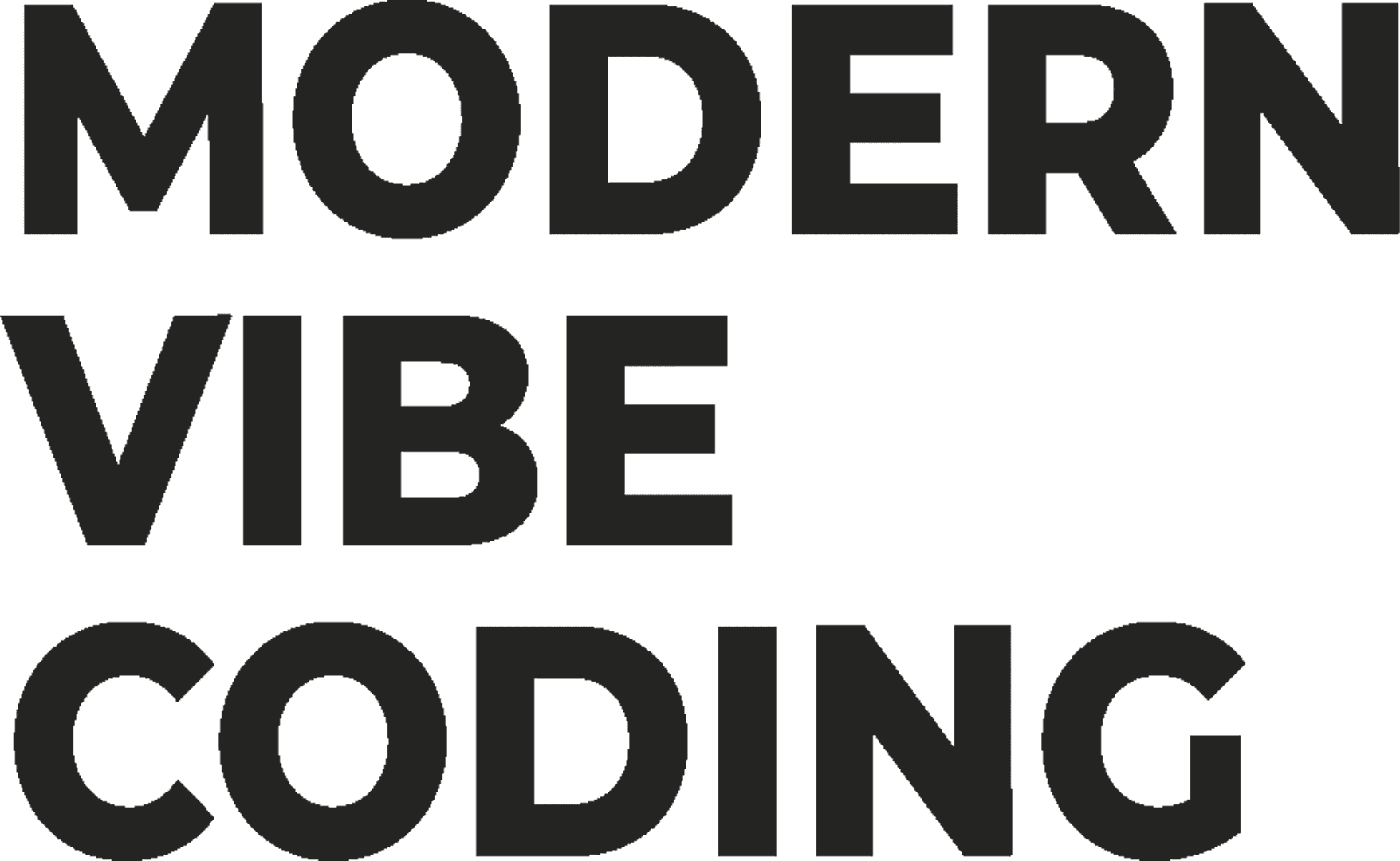 Modern Vibe Coding